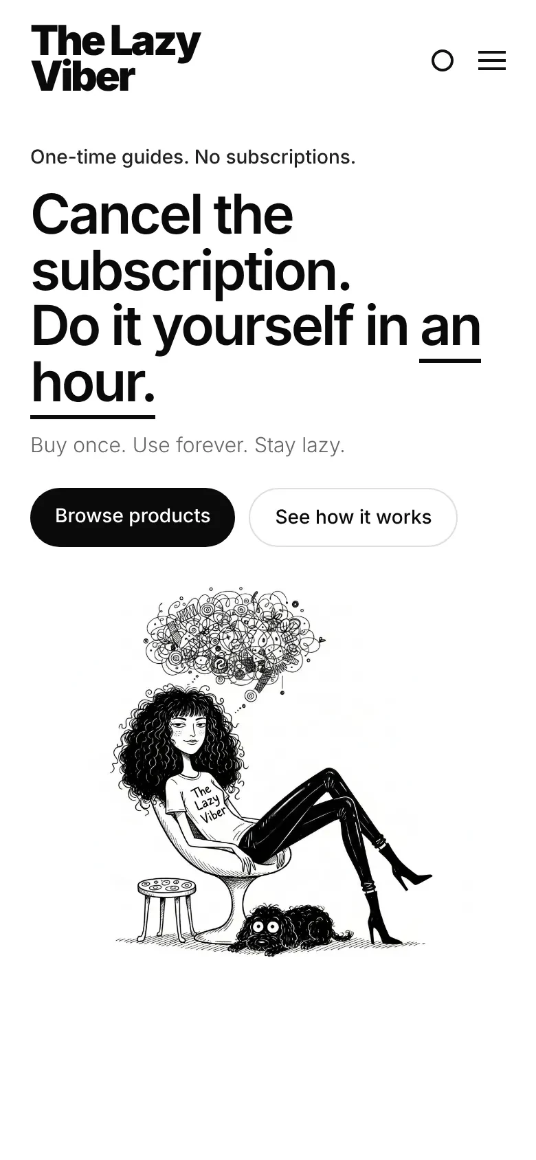 The Lazy Viber home page on a phone: Cancel the subscription. Do it yourself in an hour.